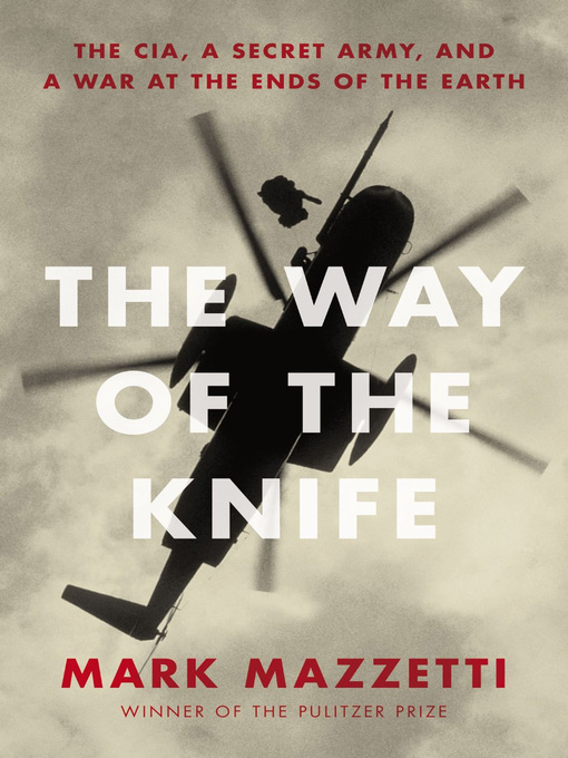 Title details for The Way of the Knife by Mark Mazzetti - Available